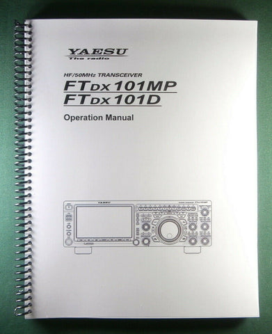 Yaesu FTdx101MP/ 101D Operation Manual: Coil Bound - Full Color - Plastic Covers